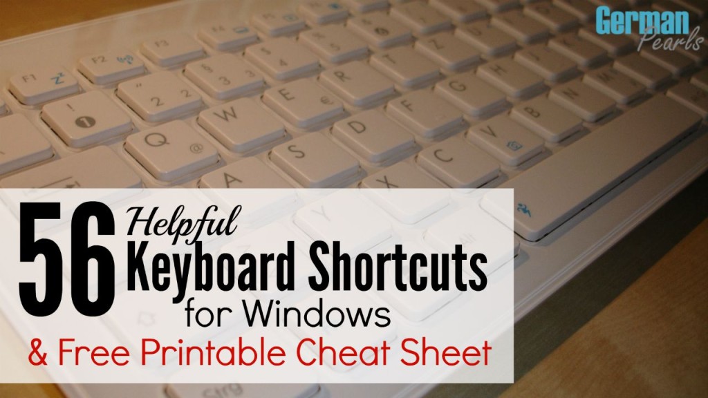 56 Keyboard Shortcuts for Microsoft Windows and Office. Includes shortcuts for Windows 10 and a printable reference sheet!