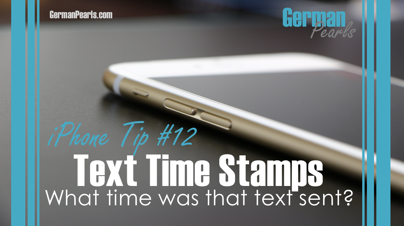 How to See an iPhone Message Timestamp German Pearls