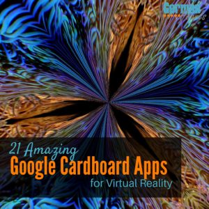 These Google cardboard apps will amaze you. Get started (for under $20) with virtual reality and immerse yourself in new places with these VR apps.