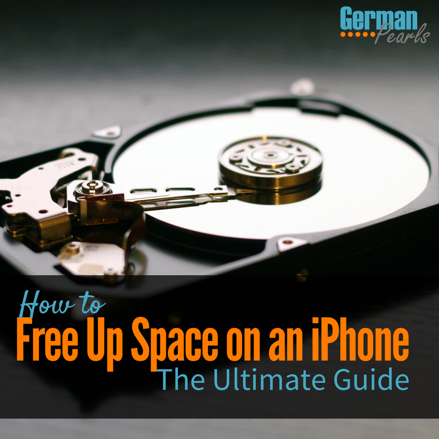 How to Free Up Space on an iPhone (The Ultimate Guide) - German Pearls