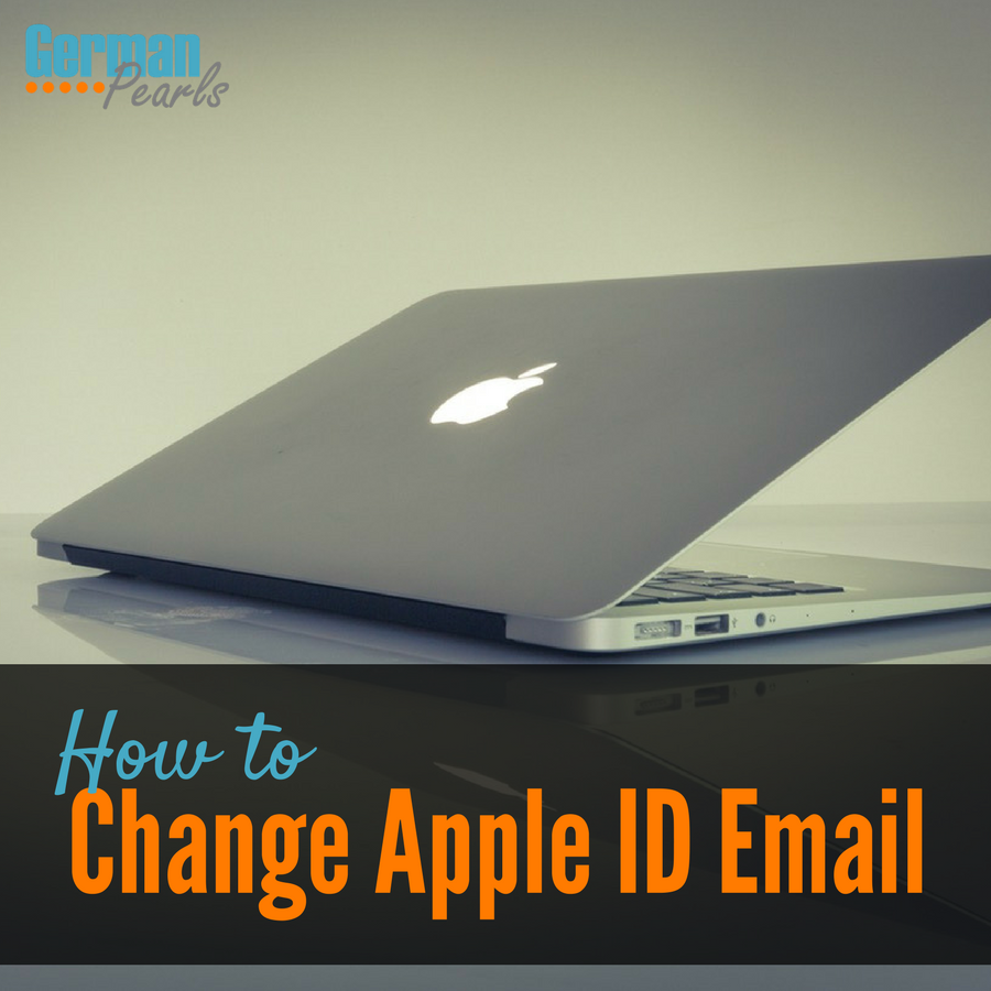 Solution How Can I Change My Apple ID Email Address German Pearls